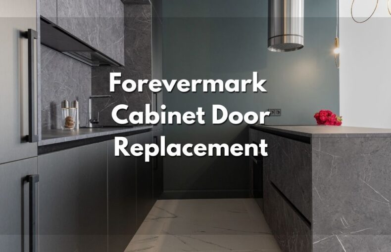 Forevermark Cabinet Door Replacement